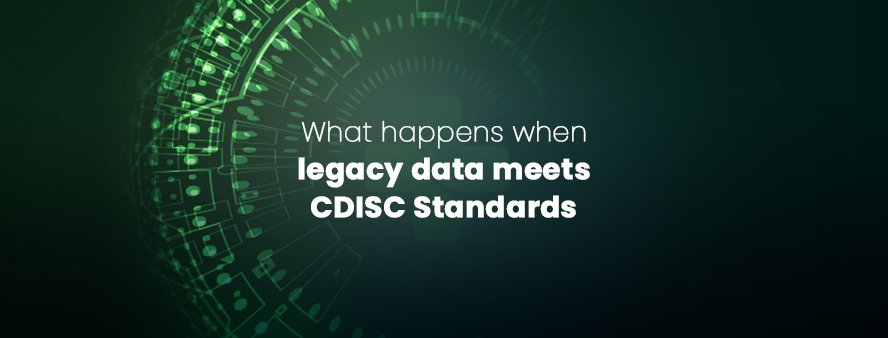 What Happens when Legacy Data meets CDISC Standards