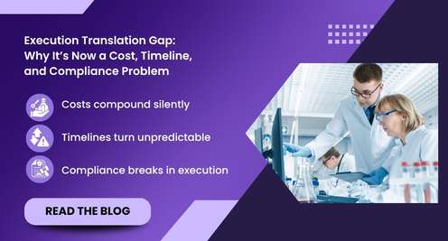 Clinical Trial Execution Gap: Why It's Now a Cost, Timeline, and Compliance Problem